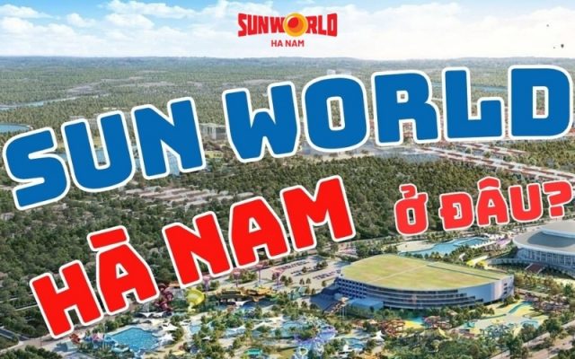 Sun World Hà Nam ở đâu